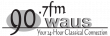 WAUS 90.7 FM : WAUS 90.7fm Your 24 hour Classical Connection